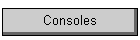 Consoles