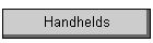 Handhelds