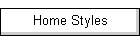 Home Styles