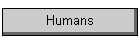 Humans