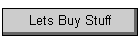 Lets Buy Stuff