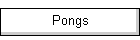 Pongs